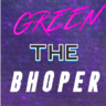 GreEnTheBhopeR